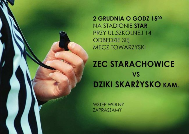 MECZ TOWARZYSKI ZEC STARACHOWICE 2 GRUDNIA O GODZ 15